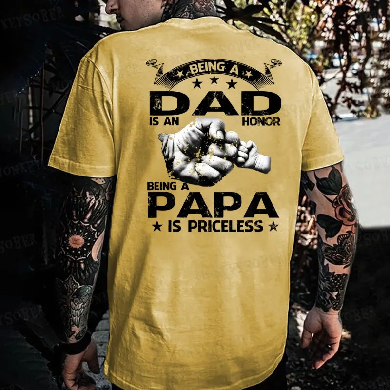 Being A Dad Is An Honor Being A Papa Is Priceless T-shirt