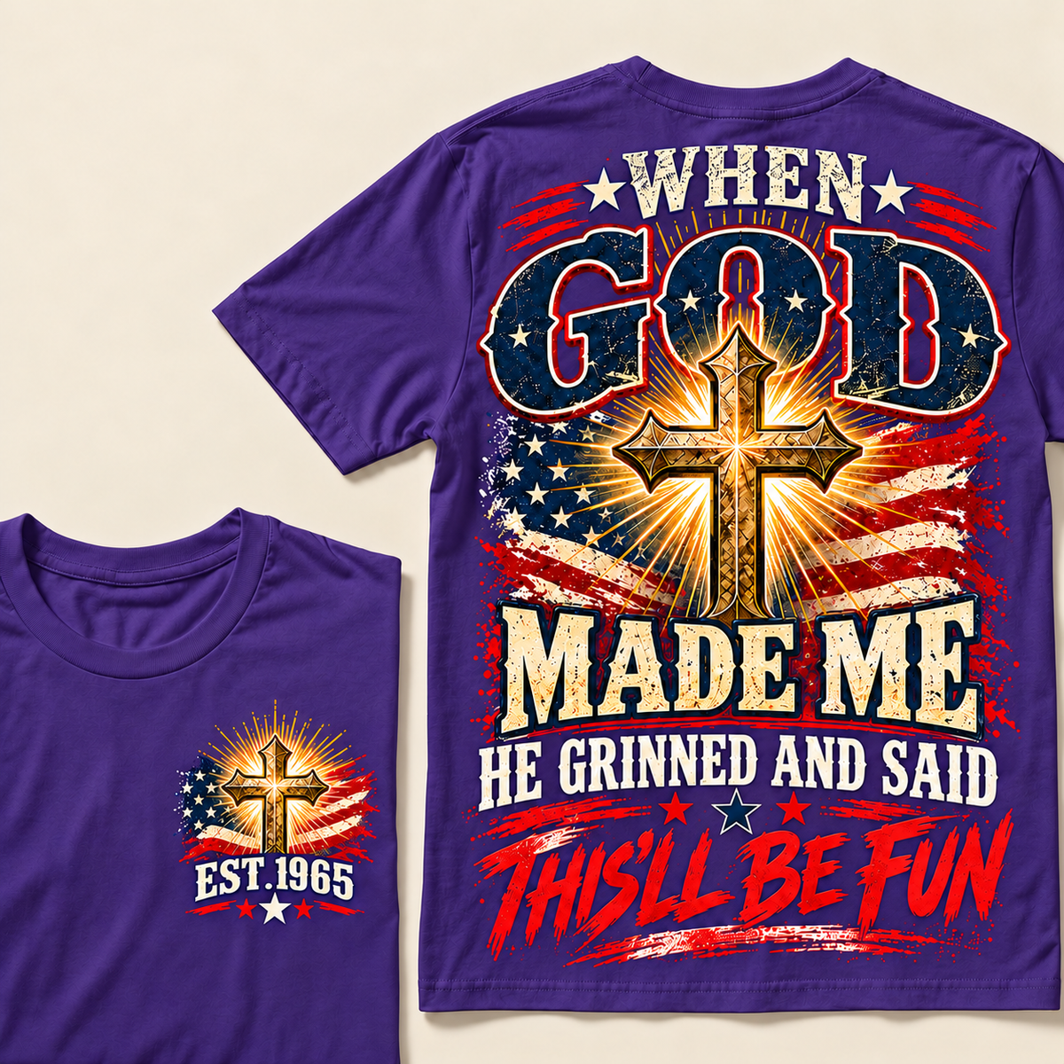 When God Made Me He Grinned And Said This'll Be Fun Custom Year T-shirt