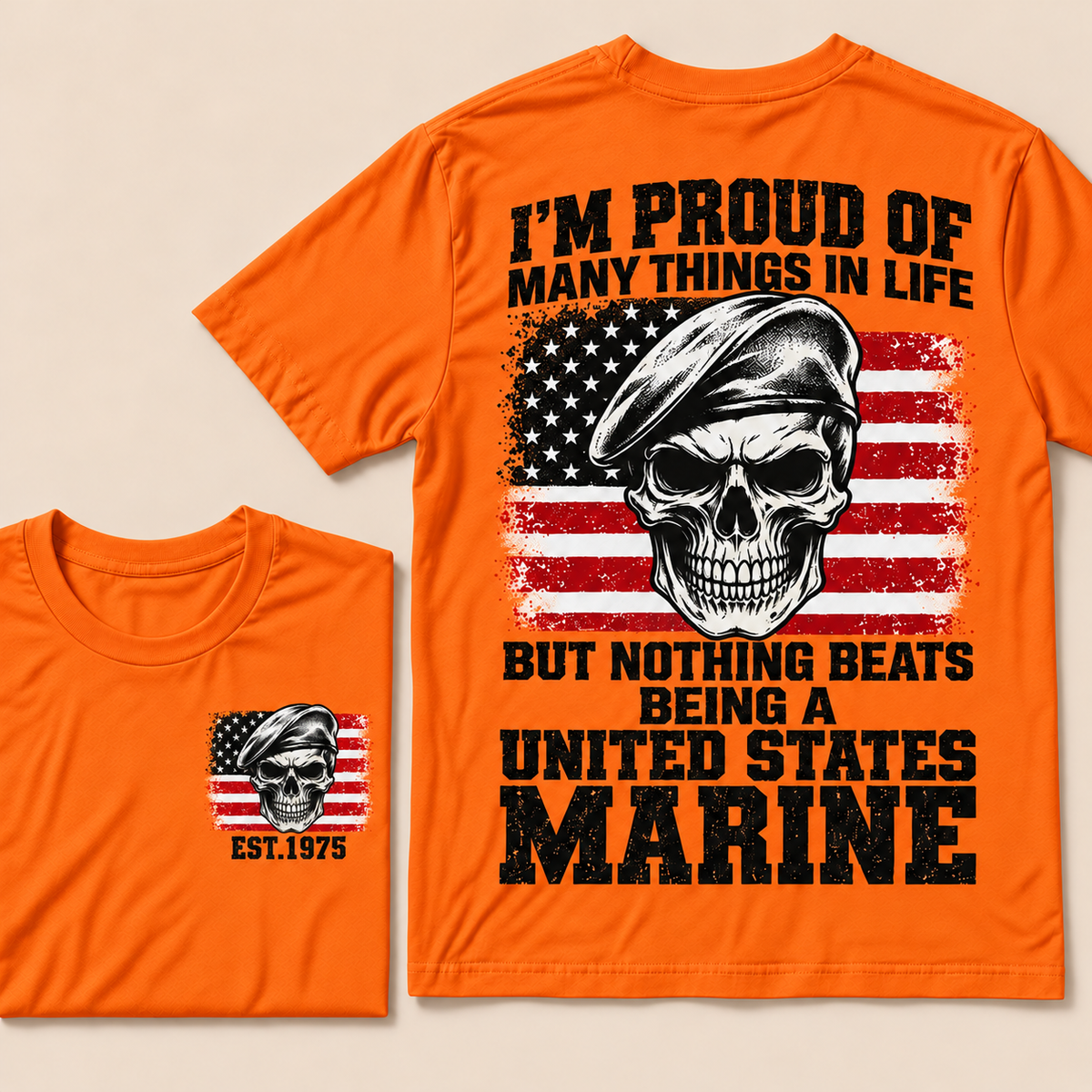 I'm Proud Of Many Things In Life But Nothing Beats Being A United States Marine Custom Year T-shirt