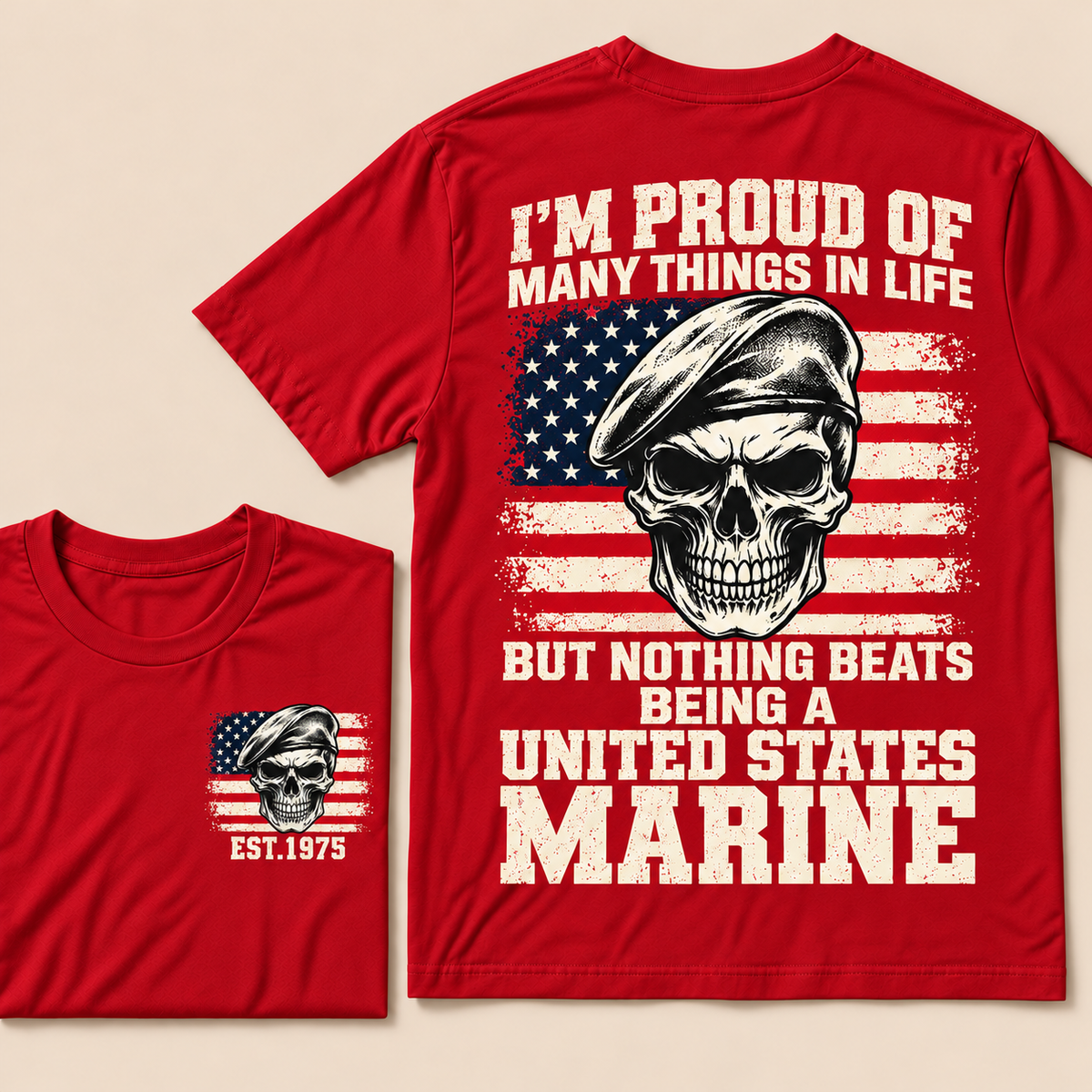 I'm Proud Of Many Things In Life But Nothing Beats Being A United States Marine Custom Year T-shirt