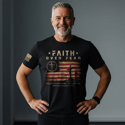 Faith Over Fear Psalms 118:6 Three Crosses American Flag Christian T-Shirt