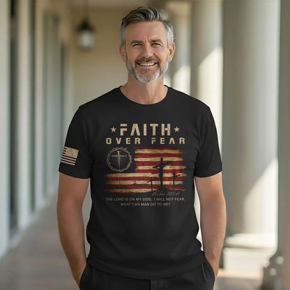 Faith Over Fear Psalms 118:6 Three Crosses American Flag Christian T-Shirt
