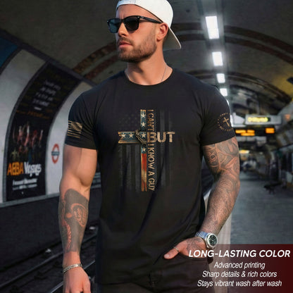 I Can’t But I Know A Guy American Flag T-Shirt