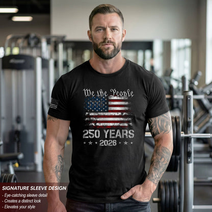 We The People 250 Years Shirt – USA Flag Independence 1776–2026 Tee