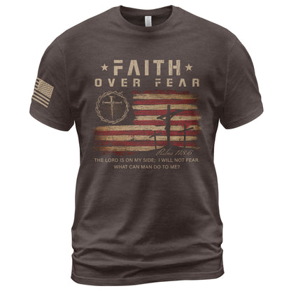 Faith Over Fear Psalms 118:6 Three Crosses American Flag Christian T-Shirt