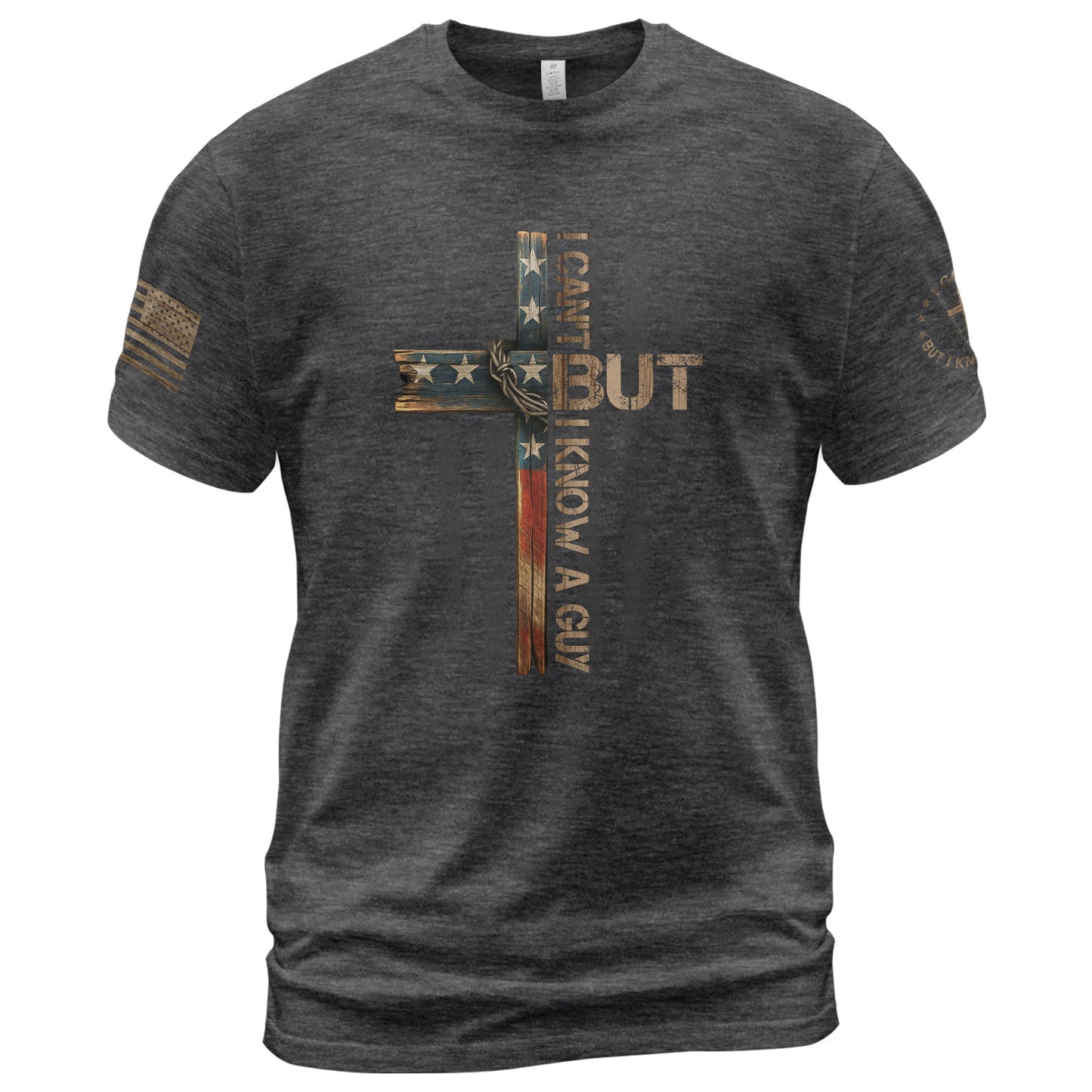 I Can’t But I Know A Guy American Flag T-Shirt